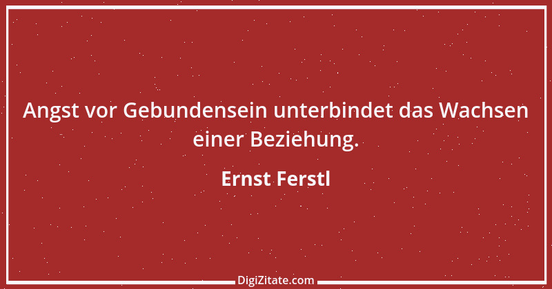 Zitat von Ernst Ferstl 879