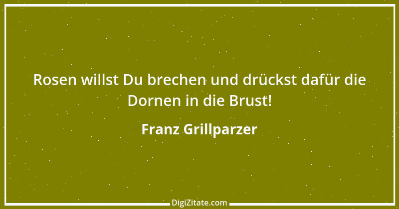 Zitat von Franz Grillparzer 284