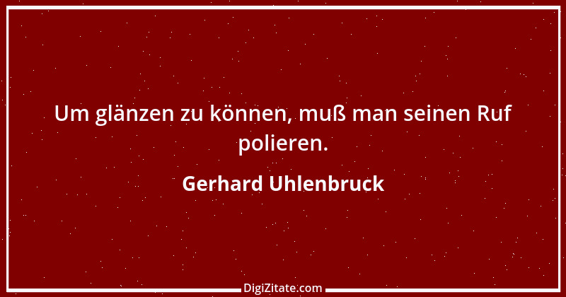 Zitat von Gerhard Uhlenbruck 258