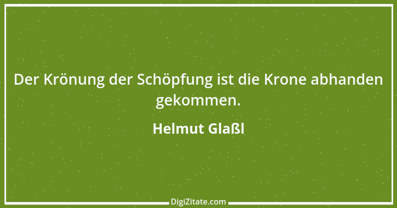 Zitat von Helmut Glaßl 390