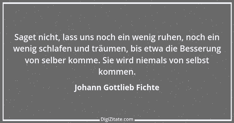 Zitat von Johann Gottlieb Fichte 132