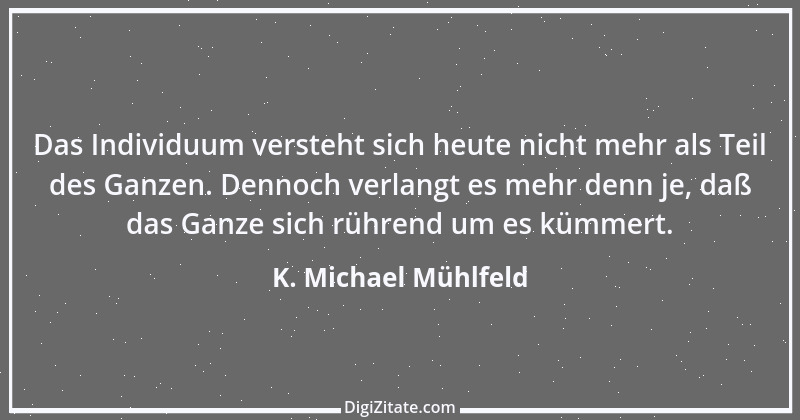 Zitat von K. Michael Mühlfeld 14