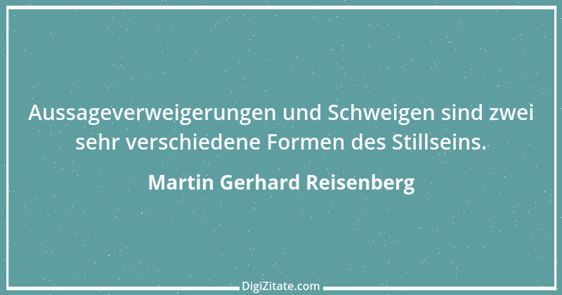 Zitat von Martin Gerhard Reisenberg 2753