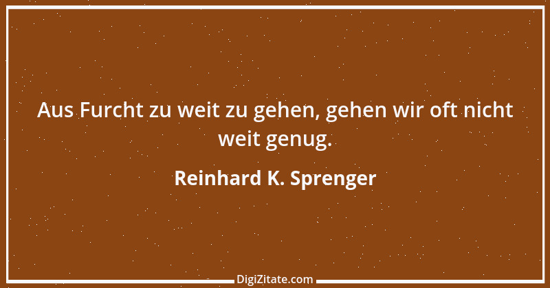 Zitat von Reinhard K. Sprenger 44