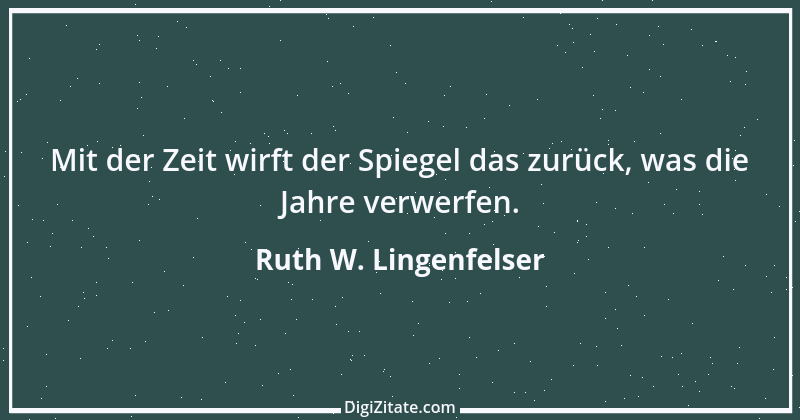 Zitat von Ruth W. Lingenfelser 79