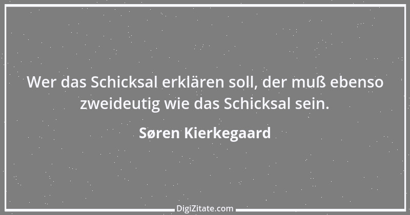 Zitat von Søren Kierkegaard 181