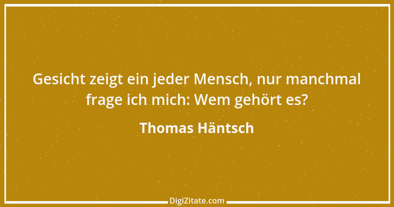 Zitat von Thomas Häntsch 13