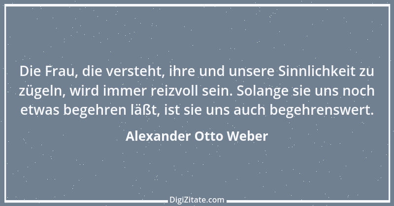 Zitat von Alexander Otto Weber 50