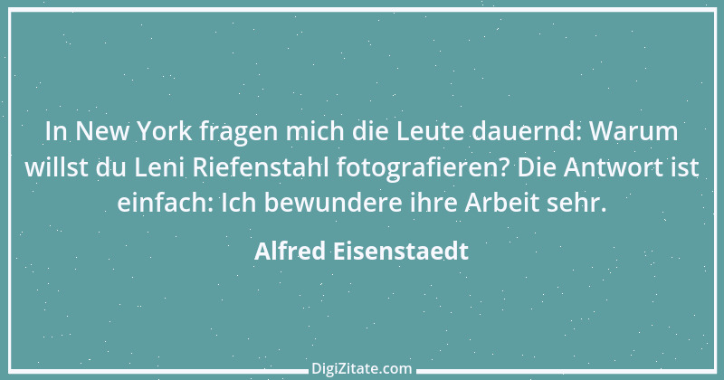 Zitat von Alfred Eisenstaedt 1