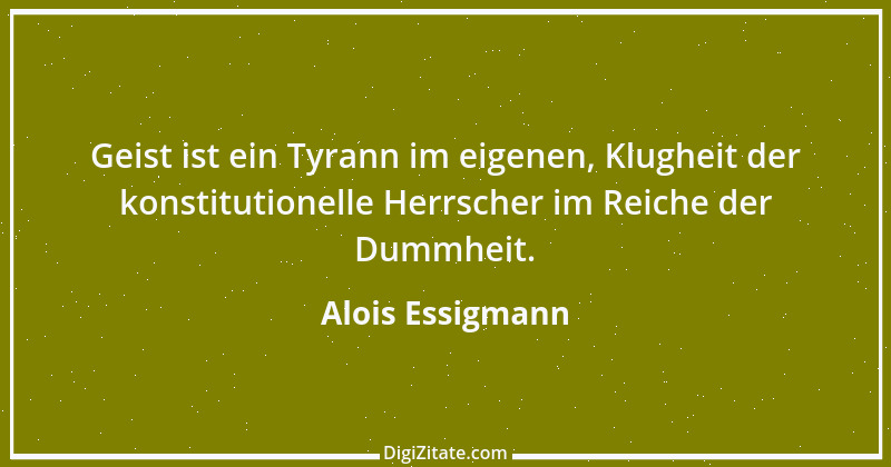 Zitat von Alois Essigmann 52