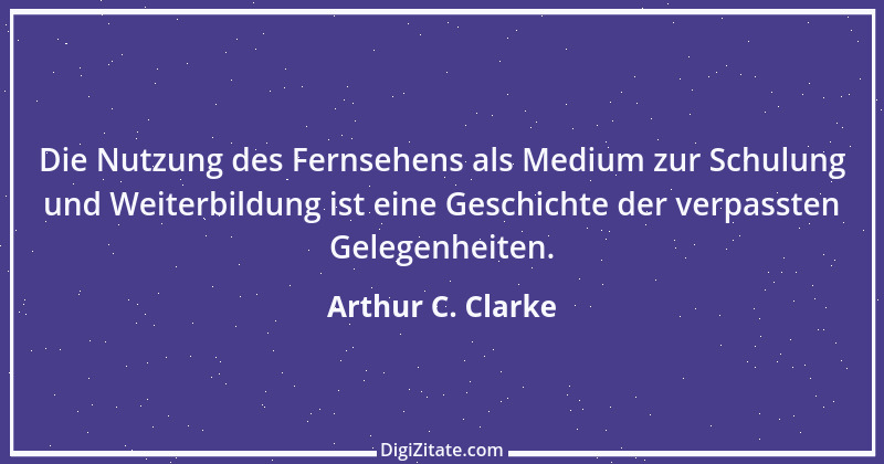 Zitat von Arthur C. Clarke 8