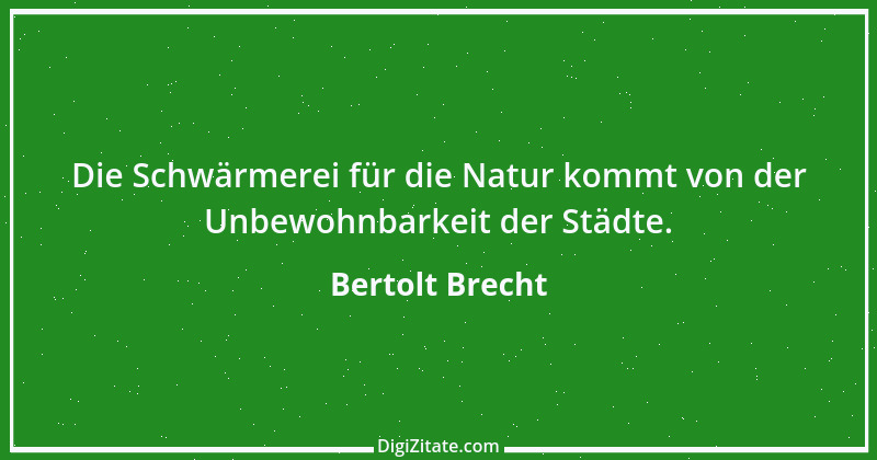 Zitat von Bertolt Brecht 17