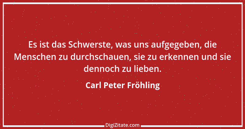 Zitat von Carl Peter Fröhling 156