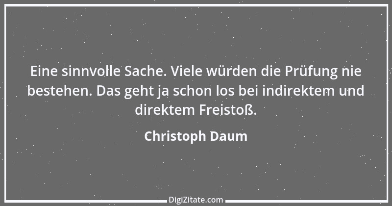 Zitat von Christoph Daum 11