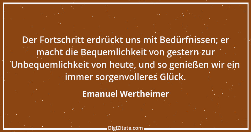 Zitat von Emanuel Wertheimer 514