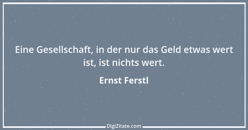 Zitat von Ernst Ferstl 1880