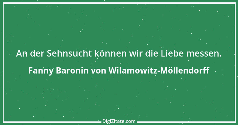 Zitat von Fanny Baronin von Wilamowitz-Möllendorff 13