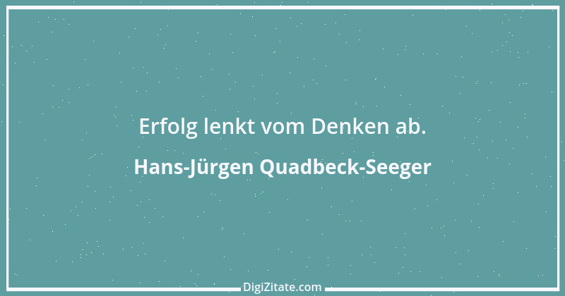 Zitat von Hans-Jürgen Quadbeck-Seeger 67