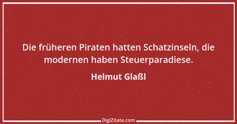 Zitat von Helmut Glaßl 391