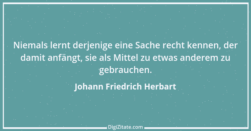 Zitat von Johann Friedrich Herbart 18