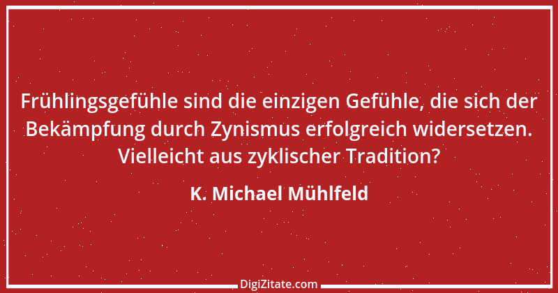 Zitat von K. Michael Mühlfeld 15