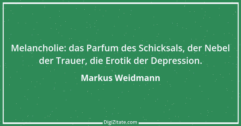 Zitat von Markus Weidmann 59