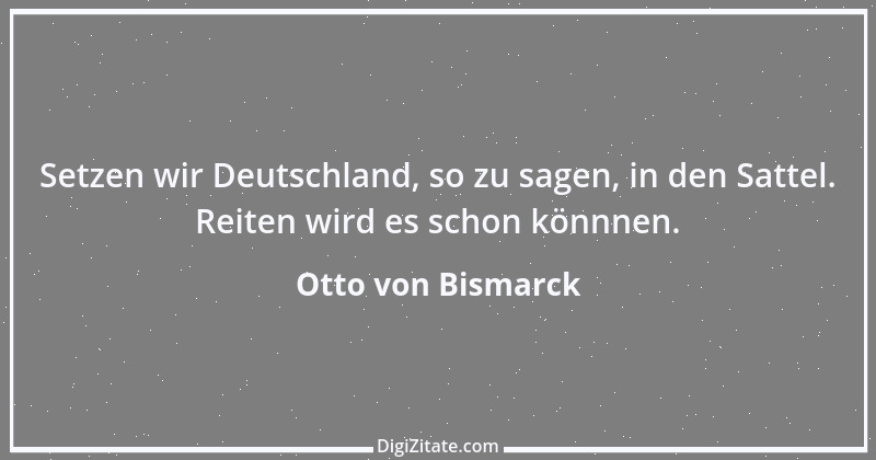 Zitat von Otto von Bismarck 137