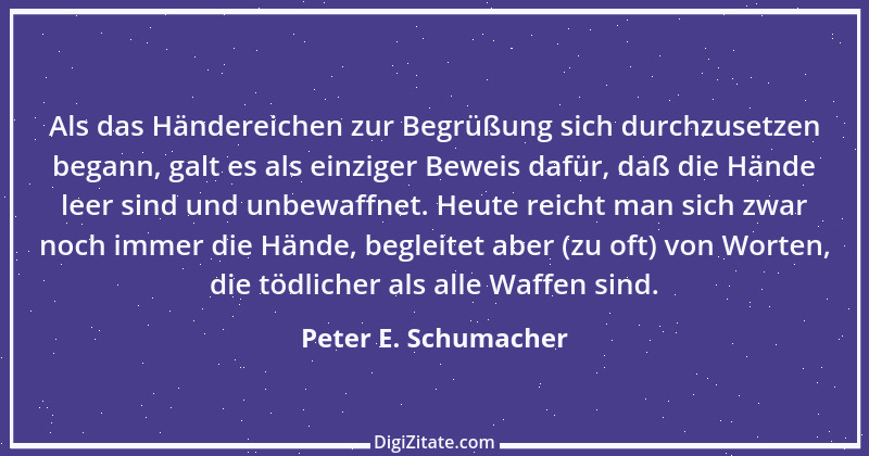 Zitat von Peter E. Schumacher 244