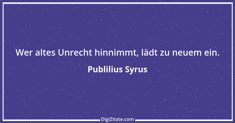 Zitat von Publilius Syrus 104