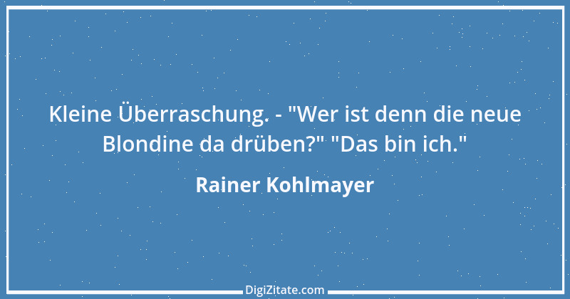 Zitat von Rainer Kohlmayer 279