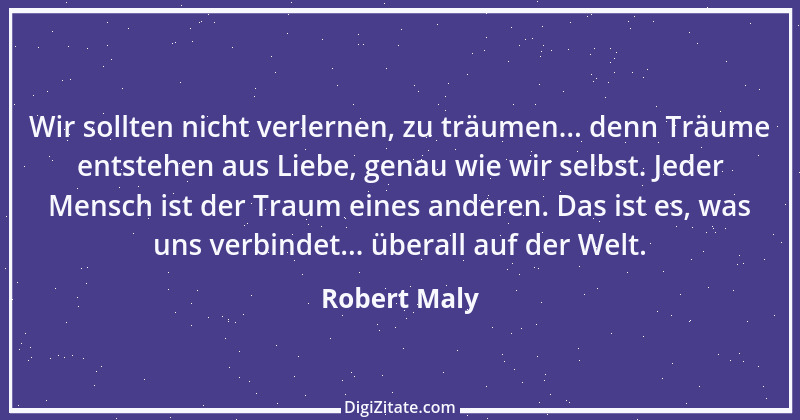 Zitat von Robert Maly 3