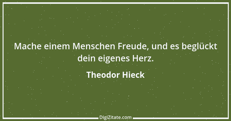 Zitat von Theodor Hieck 1