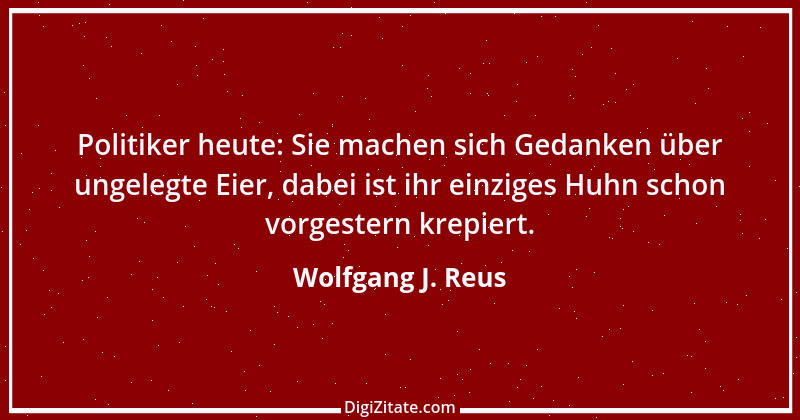 Zitat von Wolfgang J. Reus 279