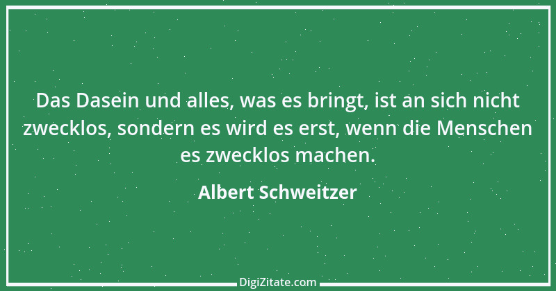 Zitat von Albert Schweitzer 151