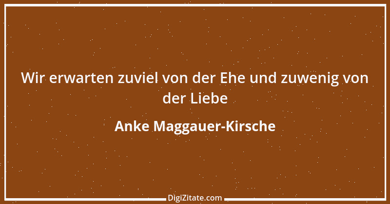 Zitat von Anke Maggauer-Kirsche 737