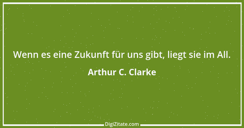 Zitat von Arthur C. Clarke 9