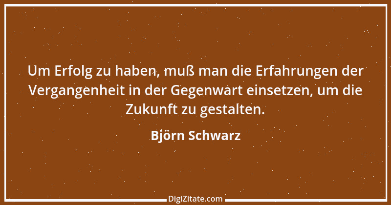 Zitat von Björn Schwarz 1