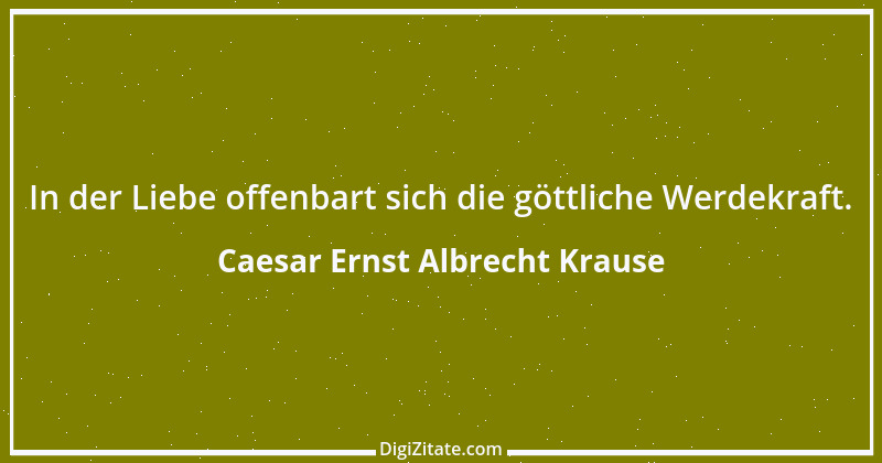 Zitat von Caesar Ernst Albrecht Krause 3