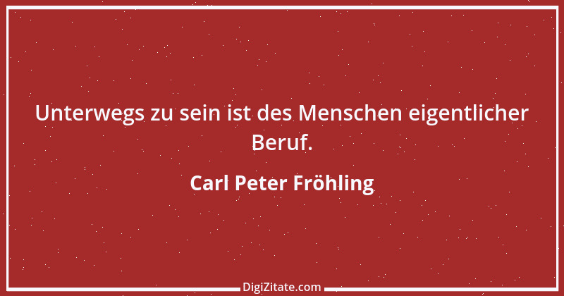 Zitat von Carl Peter Fröhling 157