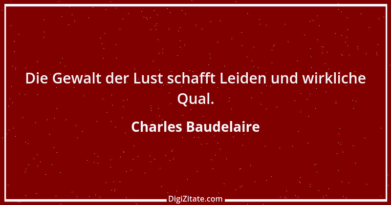 Zitat von Charles Baudelaire 25