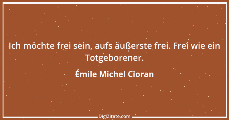 Zitat von Émile Michel Cioran 2