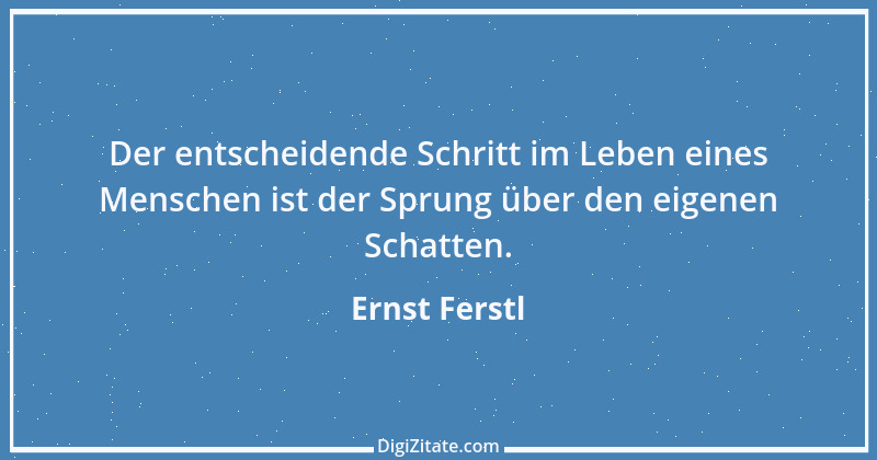 Zitat von Ernst Ferstl 1881