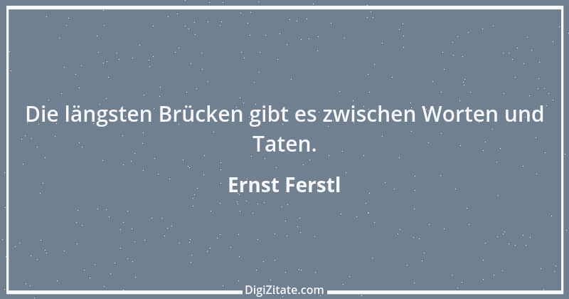 Zitat von Ernst Ferstl 881