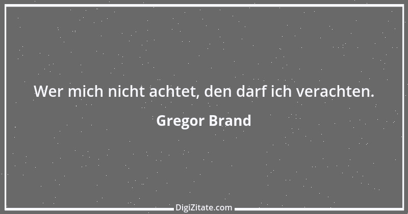 Zitat von Gregor Brand 330