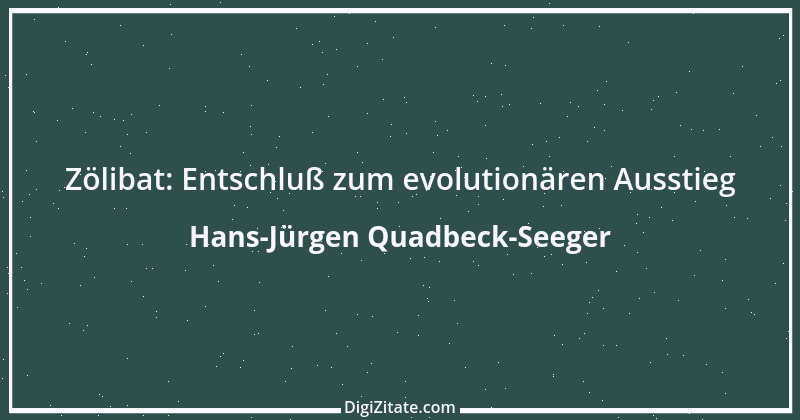 Zitat von Hans-Jürgen Quadbeck-Seeger 68