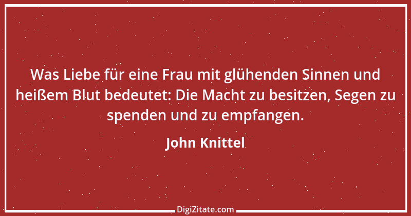 Zitat von John Knittel 16