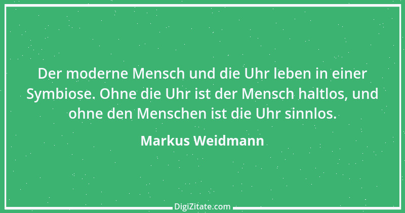 Zitat von Markus Weidmann 60