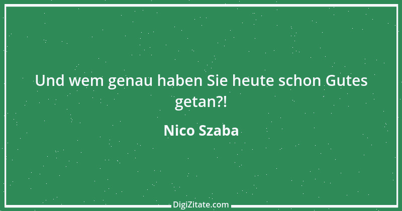 Zitat von Nico Szaba 10