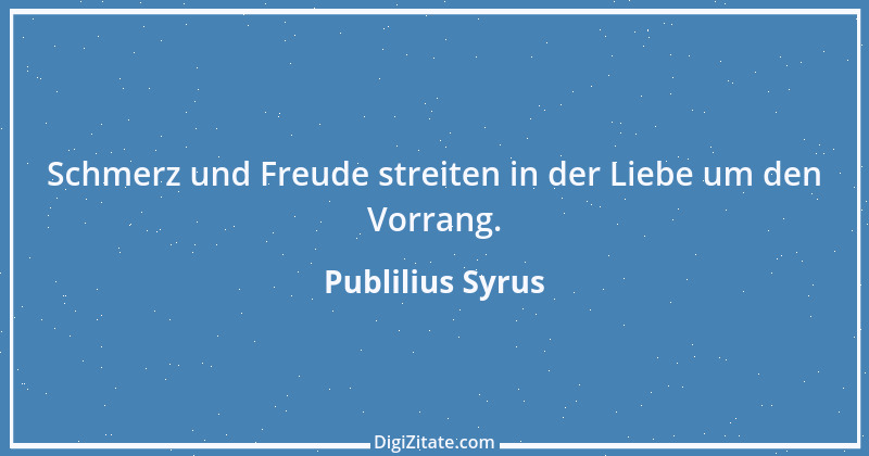 Zitat von Publilius Syrus 105