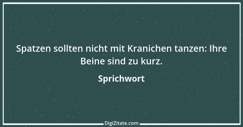 Zitat von Sprichwort 10432